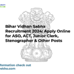 Bihar Vidhan Sabha Recruitment 2024: Apply Online for ASO, ACT, Junior Clerk, Stenographer & Other Posts