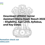Download UPSSSC Junior Assistant Mains Exam Result 2022 – Eligibility, Age Limit, Syllabus, and Key Dates