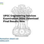 UPSC Engineering Services Examination 2024: Download Final Results Now