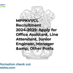 MPPKVVCL Recruitment 2024-2025: Apply for Office Assistant, Line Attendant, Junior Engineer, Manager & Other Posts