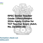 RPSC Senior Teacher Grade 2 Recruitment 2024: Apply Online for TGT Teacher Exam (Advt. No. 22/2024-25)