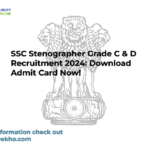 SSC Stenographer Grade C & D Recruitment 2024: Download Admit Card Now!