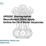 UPSSSC Stenographer Recruitment 2024: Apply Online for 10+2 Steno Vacancies