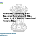 Allahabad University Non-Teaching Recruitment 2024: Group A, B, C Posts – Download Results Now