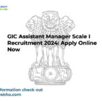 GIC Assistant Manager Scale I Recruitment 2024: Apply Online Now